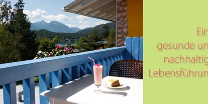 Naturhotel - Bio-Restaurant (nur für Hotelgäste): Öffentliches Restaurant - Kärnten - Eine gesunde und nachhaltige Lebensführung - Loving Hut am Klopeiner See